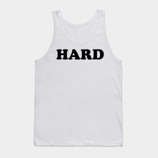 HARD Tank Top